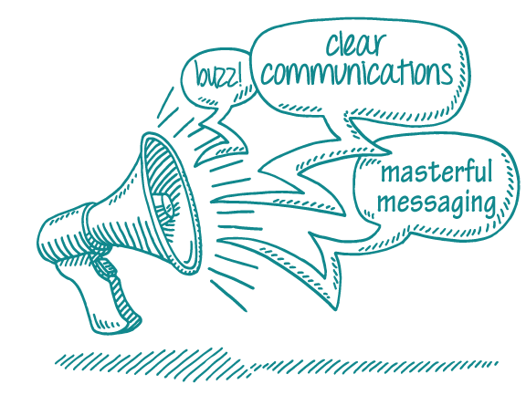 clear communications & masterful messaging